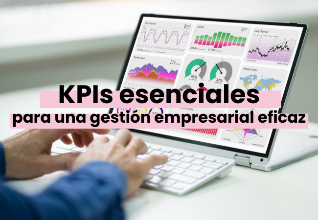 KPIs esenciales para una gestión empresarial eficaz