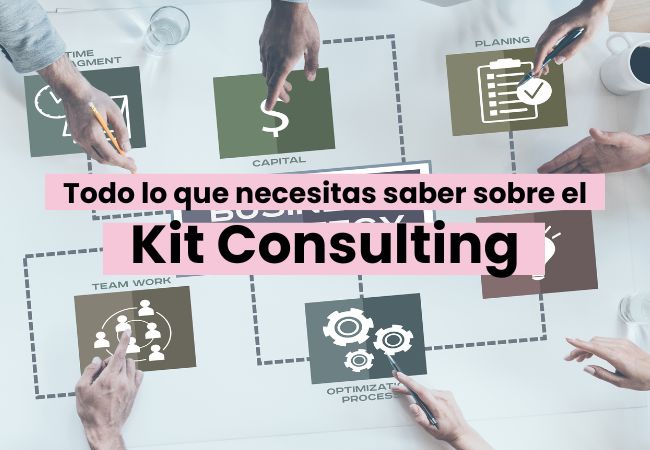 Kit Consulting: tot el que necessites saber