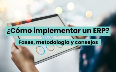 Com implementar un ERP? Fases, metodologia i consells útils