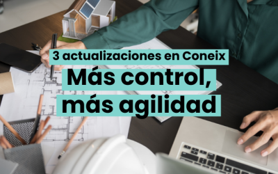 Más control, más agilidad: 3 nuevas actualizaciones en Coneix para optimizar tu gestión