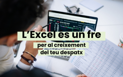 Per què l’Excel està aturant el creixement del teu despatx: 4 problemes concrets